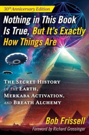 Nothing In This Book Is True But Its