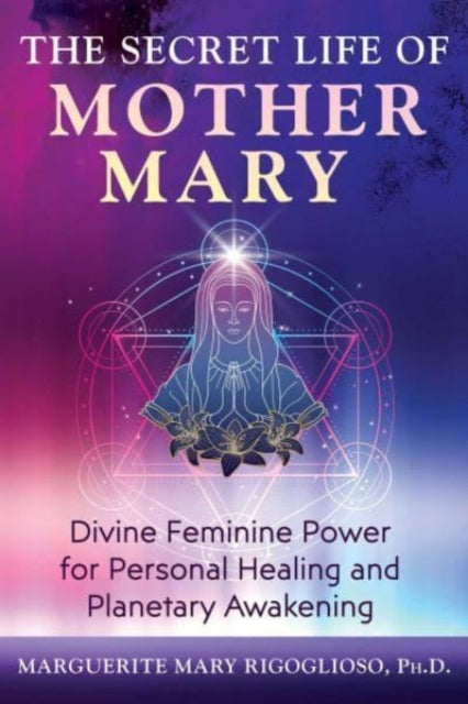Secret Life Of Mother Mary