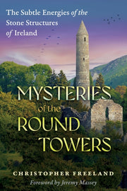 Mysteries Of The Round Towers By Freeland, C