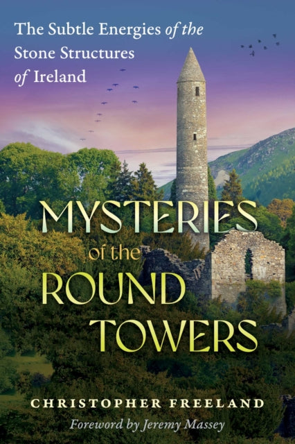Mysteries Of The Round Towers By Freeland, C