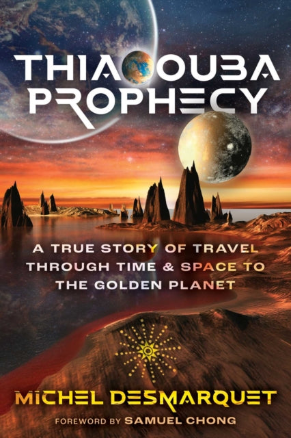 Thiaoouba Prophecy By Desmarquet, Michel