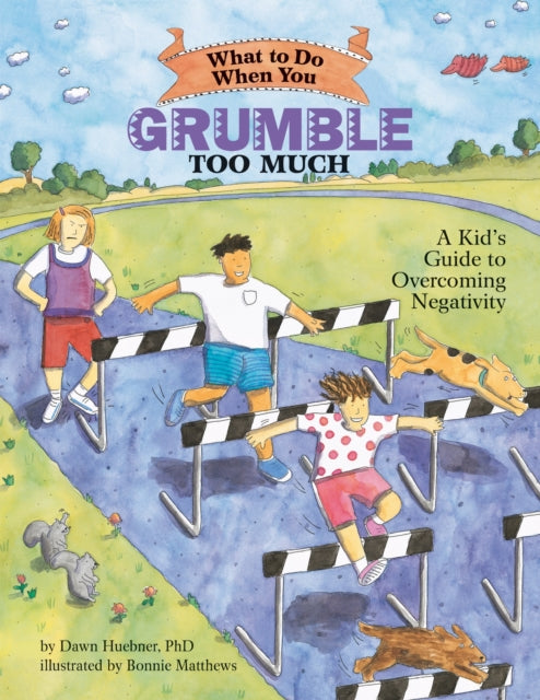 What To Do When You Grumble Too Much By Huebner, Dawn