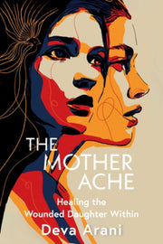Mother Ache By Arani, Deva