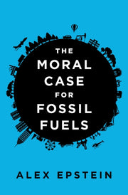 Moral Case For Fossil Fuels The