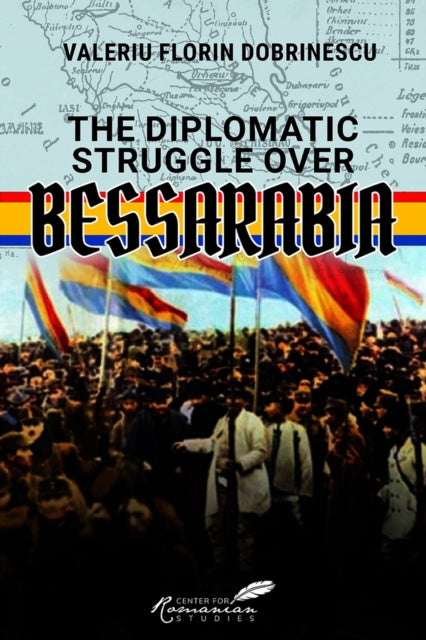 Diplomatic Struggle Over Bessarabia