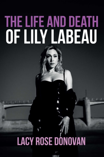 Life & Death Of Lily Labeau By Donovan, Lacy Rose