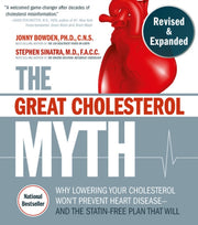 Great Cholesterol Myth Revised & Expande
