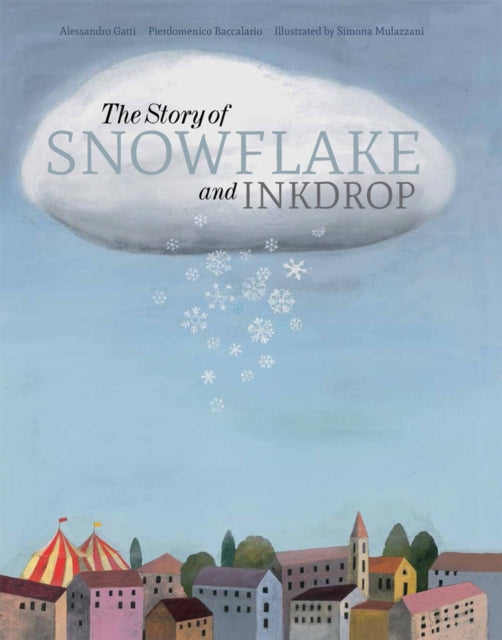 Story Of Inkdrop & Snowflake By Baccalario Et Al