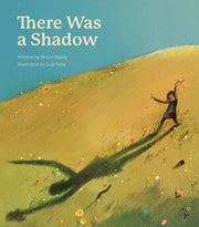 There Was A Shadow