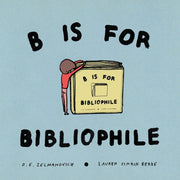 B Is For Bibliophile