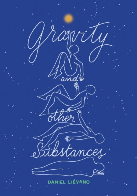 Gravity & Other Substances By Lievano, Daniel