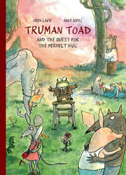 Truman Toad/quest For The Perfect Hug