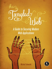 Tangled Web Securing Modern Web Applicat