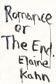 Romance Or The End By Kahn Elaine