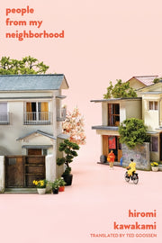 People From My Neighborhood By Kawakami, Hiromi