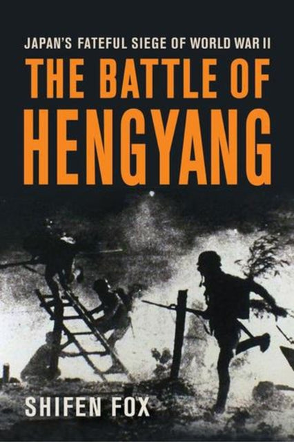 Battle Of Hengyang By Fox, Shifen