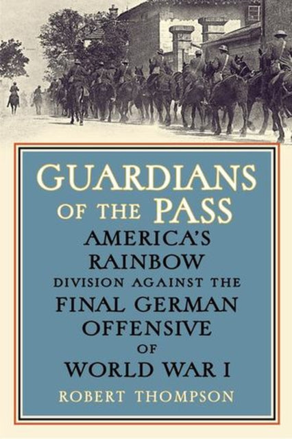Guardians Of The Pass By Thompson, Robert