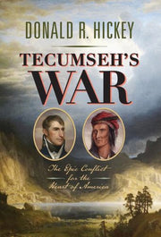 Tecumseh S War : The Epic Conflict For T By Hicket, Donald R.