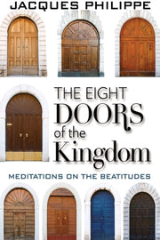 The Eight Doors Of The Kingdom By Fr. Jacques Philippe