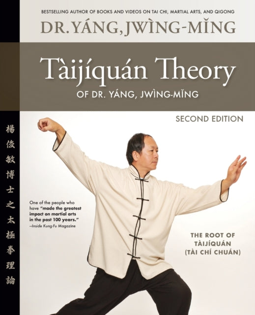 Taijiquan Theory Of Dr. Yang Jwing Min By Dr. Jwing-ming Yang Phd