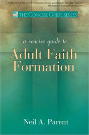 A Concise Guide To Adult Faith Formation
