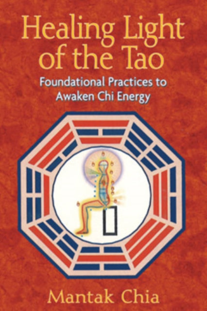 Healing Light Of The Tao By Chia, Mantak