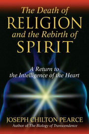 Death Of Religion & The Rebirth Of Spiri