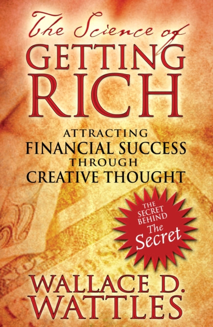Science Of Getting Rich By Wattles, Wallace D.