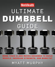 Mens Health Ultimate Dumbbell Exercises