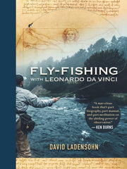 Fly Fishing With Leonardo Da Vinci