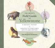 Artists Field Guide To Yellowstone
