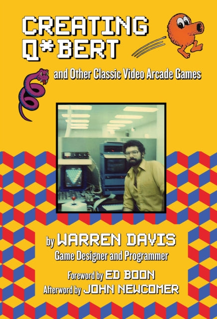 Creating Qbert & Other Classic Video Arc