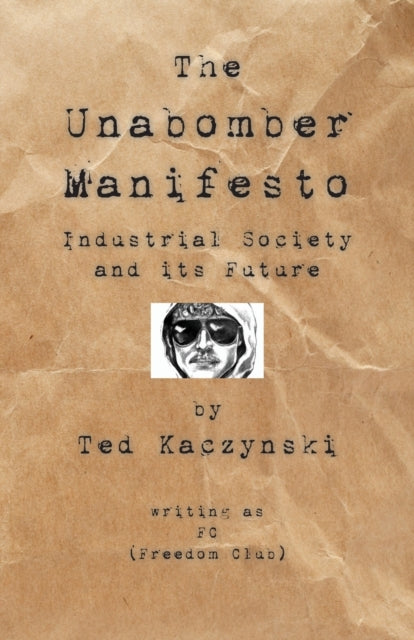 Unabomber Manifesto: Industrial Soci