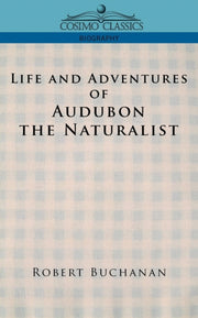 Life And Adventures Of Audubon The Natur