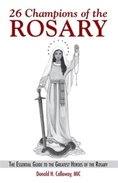 26 Champions Of The Rosary By Calloway, Donald