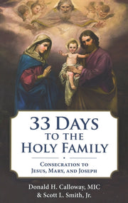 33 Days To The Holy Family By Smith, Scott L