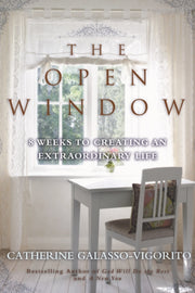 The Open Window: 8 Weeks To Creating An