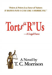 Torts "r" Us - A Legal Farce By Morrison, T. C.