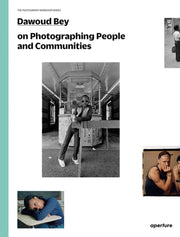Dawoud Bey On Photographing People & Com