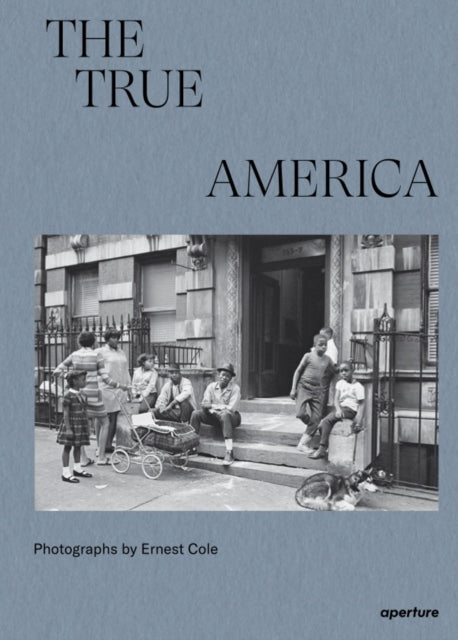 Ernest Cole The True America