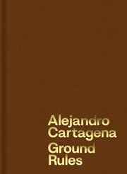 Alejandro Cartagena Ground Rules
