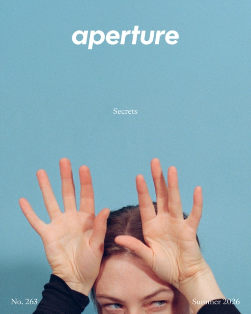 Summer 2026 Issue By Aperture, Aperture