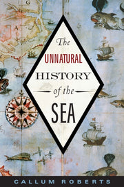 Unnatural History Of The Sea By Roberts