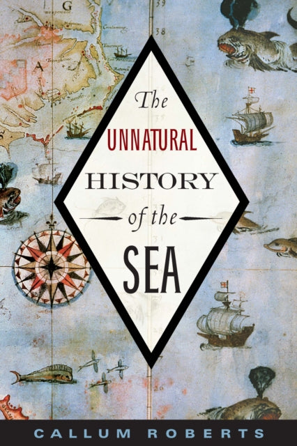 Unnatural History Of The Sea By Roberts