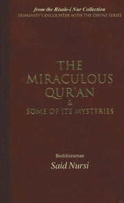 Miraculous Quran & Some Of Its Mysterie By Nursi, Bediuzzaman S