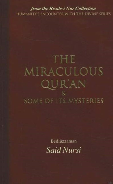 Miraculous Quran & Some Of Its Mysterie By Nursi, Bediuzzaman S