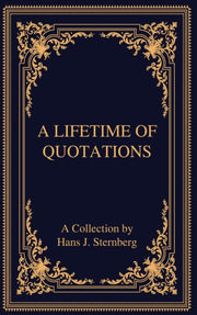 A Lifetime Of Quotations: A Collection B
