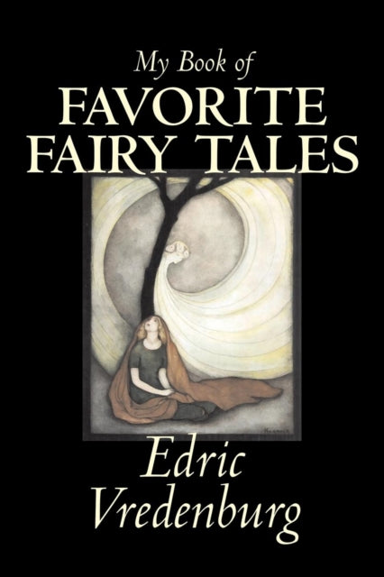 My Book Of Favorite Fairy Tales By Edric By Vredenburg, Edric