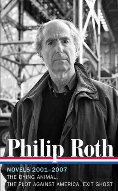 Roth Novels 20012007 By Roth, Philip