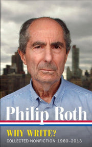 Philip Roth Why Write